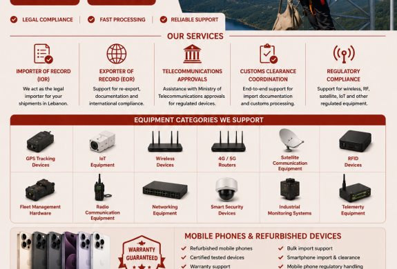 Importer of Record (IOR) & Telecommunications Equipment Clearance Services in Lebanon